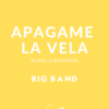 Partituras de Apagame la Vela - Merengue para Big Band